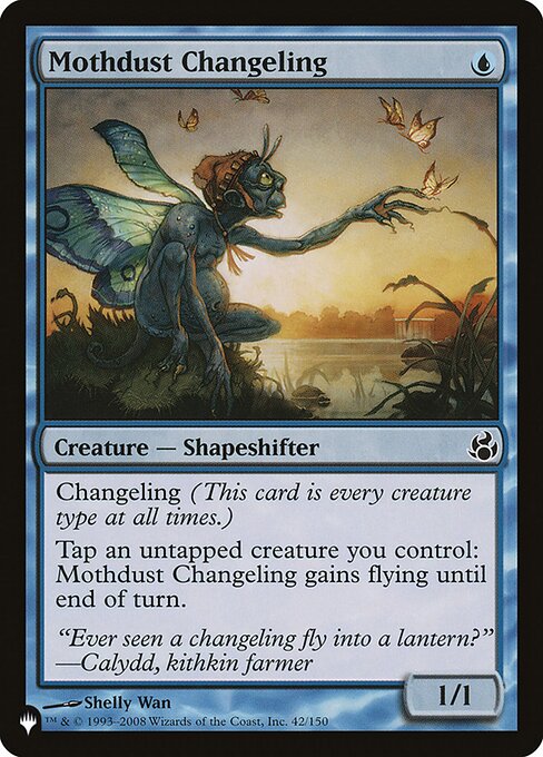 Changeling (This card is every creature type.)
Tap an untapped creature you control: Mothdust Changeling gains flying until end of turn.