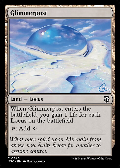 When Glimmerpost enters, you gain 1 life for each Locus on the battlefield.
{T}: Add {C}.