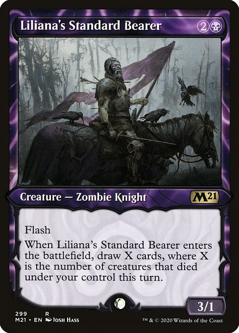 Flash
When Liliana's Standard Bearer enters the battlefield, draw X cards, where X is the number of creatures that died under your control this turn.
