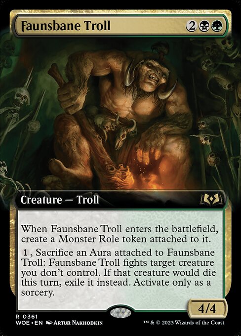 When Faunsbane Troll enters the battlefield, create a Monster Role token attached to it. (Enchanted creature gets +1/+1 and has trample.)
{1}, Sacrifice an Aura attached to Faunsbane Troll: Faunsbane Troll fights target creature you don't control. If that creature would die this turn, exile it instead. Activate only as a sorcery.