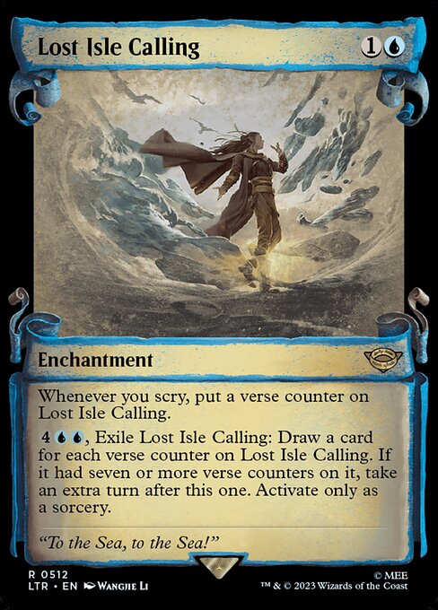 Whenever you scry, put a verse counter on Lost Isle Calling.
{4}{U}{U}, Exile Lost Isle Calling: Draw a card for each verse counter on Lost Isle Calling. If it had seven or more verse counters on it, take an extra turn after this one. Activate only as a sorcery.