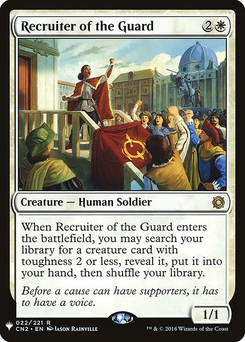 When Recruiter of the Guard enters, you may search your library for a creature card with toughness 2 or less, reveal it, put it into your hand, then shuffle.