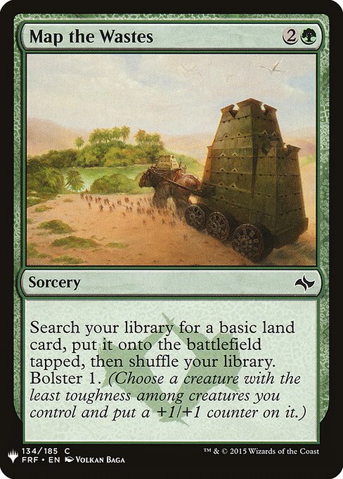 Search your library for a basic land card, put it onto the battlefield tapped, then shuffle. Bolster 1. (Choose a creature with the least toughness among creatures you control and put a +1/+1 counter on it.)