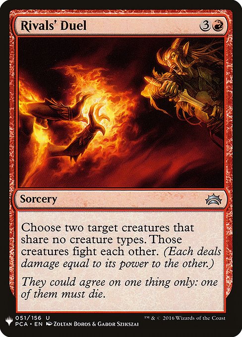 Choose two target creatures that share no creature types. Those creatures fight each other. (Each deals damage equal to its power to the other.)