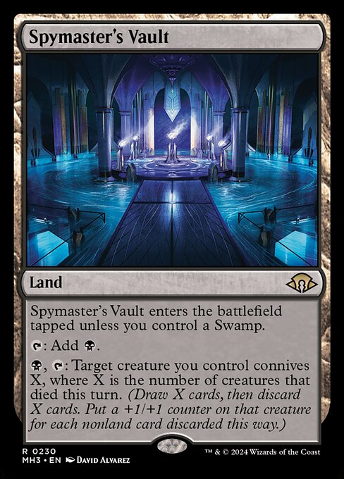Spymaster's Vault enters the battlefield tapped unless you control a Swamp.
{T}: Add {B}.
{B}, {T}: Target creature you control connives X, where X is the number of creatures that died this turn. (Draw X cards, then discard X cards. Put a +1/+1 counter on that creature for each nonland card discarded this way.)