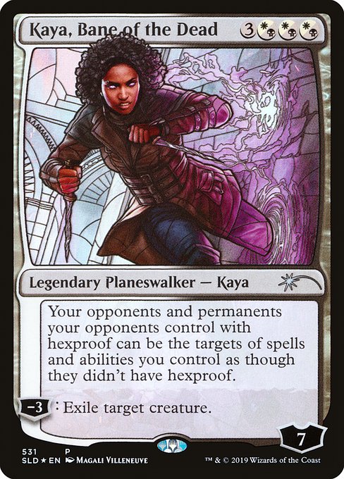 Your opponents and permanents your opponents control with hexproof can be the targets of spells and abilities you control as though they didn't have hexproof.
−3: Exile target creature.