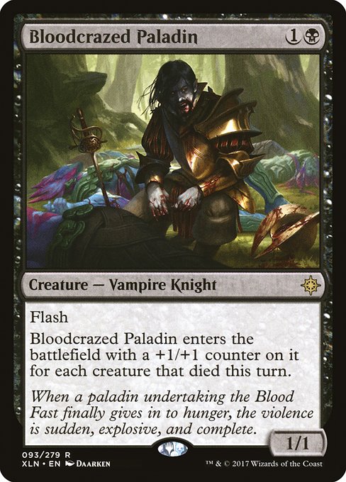 Flash
Bloodcrazed Paladin enters the battlefield with a +1/+1 counter on it for each creature that died this turn.