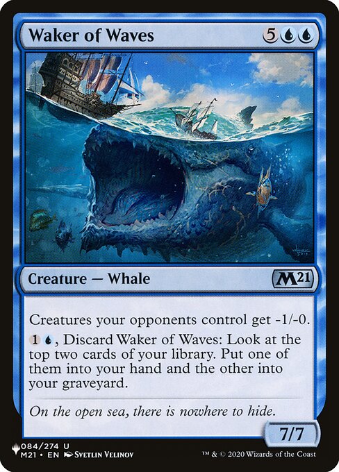 Creatures your opponents control get -1/-0.
{1}{U}, Discard Waker of Waves: Look at the top two cards of your library. Put one of them into your hand and the other into your graveyard.