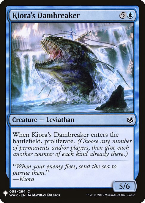 When Kiora's Dambreaker enters the battlefield, proliferate. (Choose any number of permanents and/or players, then give each another counter of each kind already there.)