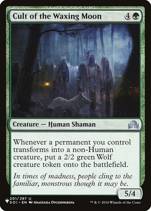 Whenever a permanent you control transforms into a non-Human creature, create a 2/2 green Wolf creature token.