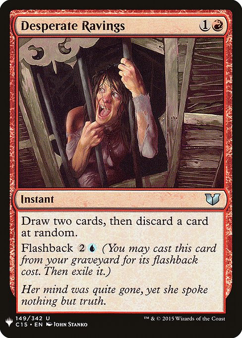 Draw two cards, then discard a card at random.
Flashback {2}{U} (You may cast this card from your graveyard for its flashback cost. Then exile it.)