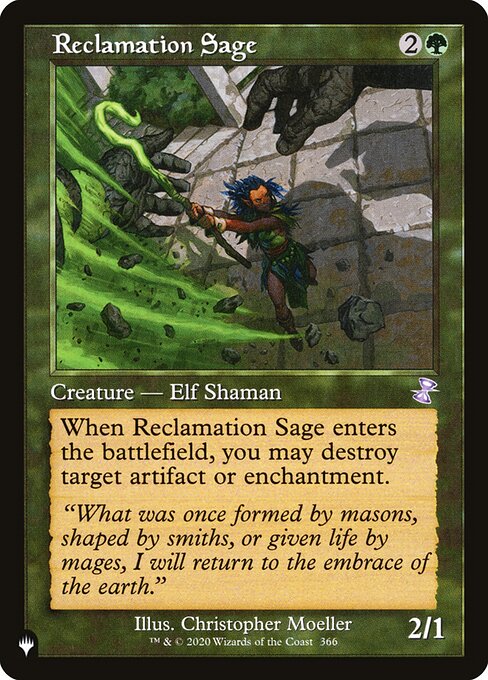 When Reclamation Sage enters the battlefield, you may destroy target artifact or enchantment.