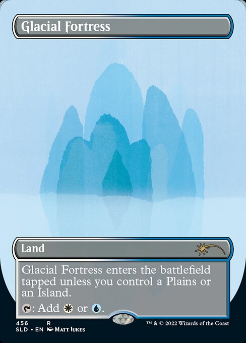 Glacial Fortress enters the battlefield tapped unless you control a Plains or an Island.
{T}: Add {W} or {U}.