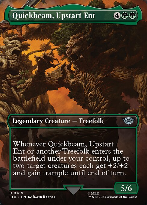 Whenever Quickbeam, Upstart Ent or another Treefolk enters the battlefield under your control, up to two target creatures each get +2/+2 and gain trample until end of turn.