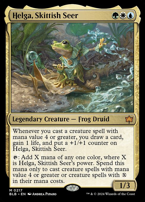 Whenever you cast a creature spell with mana value 4 or greater, you draw a card, gain 1 life, and put a +1/+1 counter on Helga, Skittish Seer.
{T}: Add X mana of any one color, where X is Helga, Skittish Seer's power. Spend this mana only to cast creature spells with mana value 4 or greater or creature spells with {X} in their mana costs.