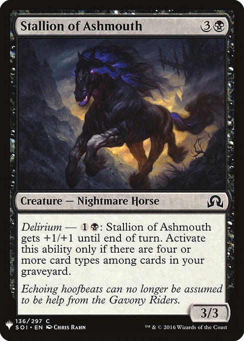 Delirium — {1}{B}: Stallion of Ashmouth gets +1/+1 until end of turn. Activate only if there are four or more card types among cards in your graveyard.