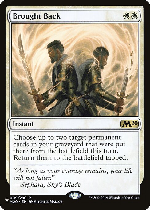 Choose up to two target permanent cards in your graveyard that were put there from the battlefield this turn. Return them to the battlefield tapped.