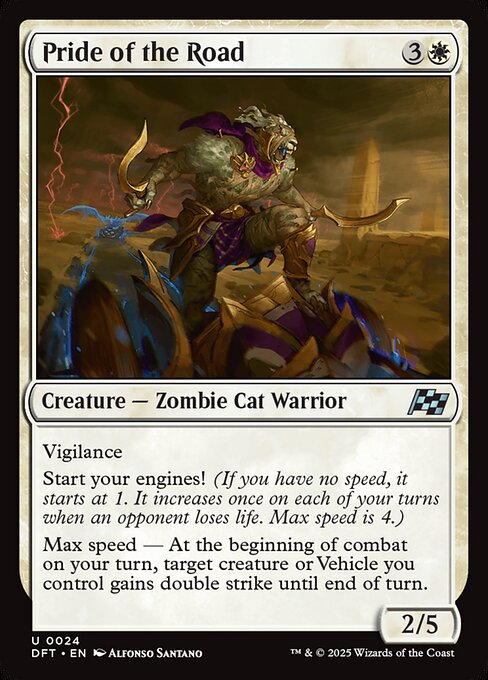 Vigilance
Start your engines! (If you have no speed, it starts at 1. It increases once on each of your turns when an opponent loses life. Max speed is 4.)
Max speed — At the beginning of combat on your turn, target creature or Vehicle you control gains double strike until end of turn.