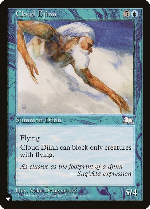 Flying
Cloud Djinn can block only creatures with flying.