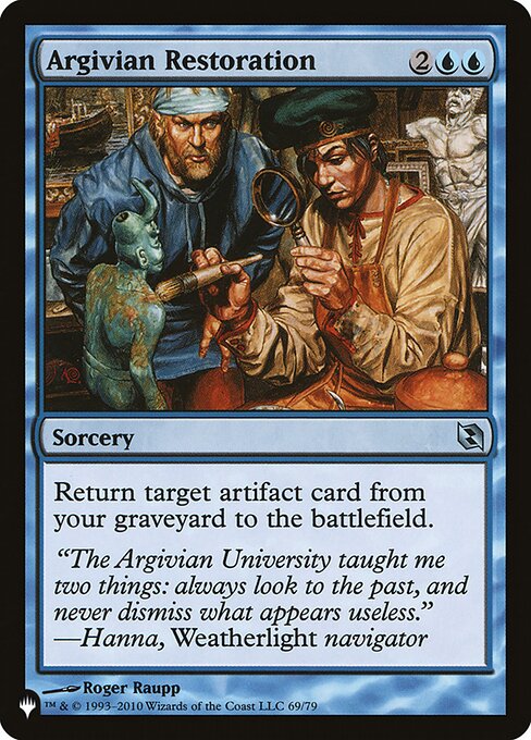 Return target artifact card from your graveyard to the battlefield.