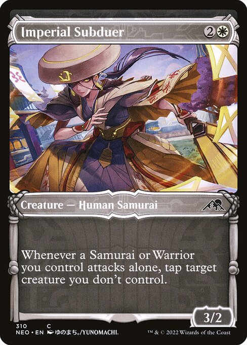 Whenever a Samurai or Warrior you control attacks alone, tap target creature you don't control.