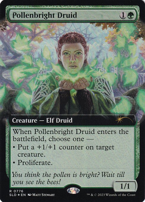 When Pollenbright Druid enters, choose one —
• Put a +1/+1 counter on target creature.
• Proliferate. (Choose any number of permanents and/or players, then give each another counter of each kind already there.)