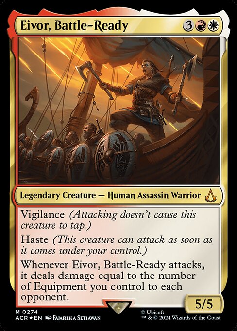 Vigilance (Attacking doesn't cause this creature to tap.)
Haste (This creature can attack as soon as it comes under your control.)
Whenever Eivor, Battle-Ready attacks, it deals damage equal to the number of Equipment you control to each opponent.