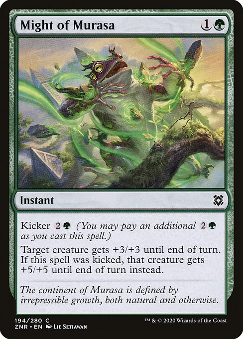 Kicker {2}{G} (You may pay an additional {2}{G} as you cast this spell.)
Target creature gets +3/+3 until end of turn. If this spell was kicked, that creature gets +5/+5 until end of turn instead.