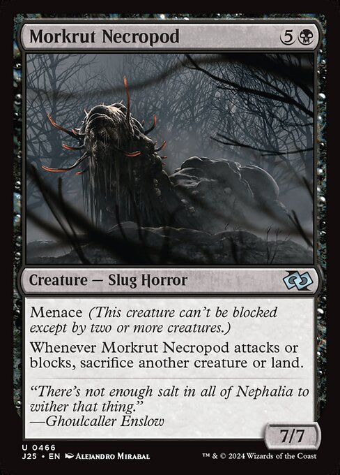 Menace (This creature can't be blocked except by two or more creatures.)
Whenever Morkrut Necropod attacks or blocks, sacrifice another creature or land.