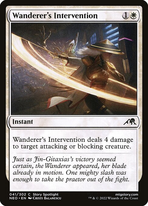 Wanderer's Intervention deals 4 damage to target attacking or blocking creature.