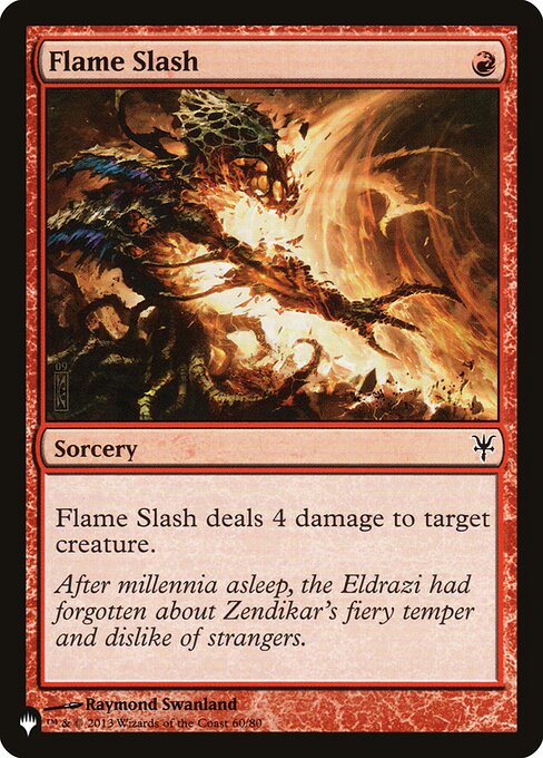 Flame Slash deals 4 damage to target creature.
