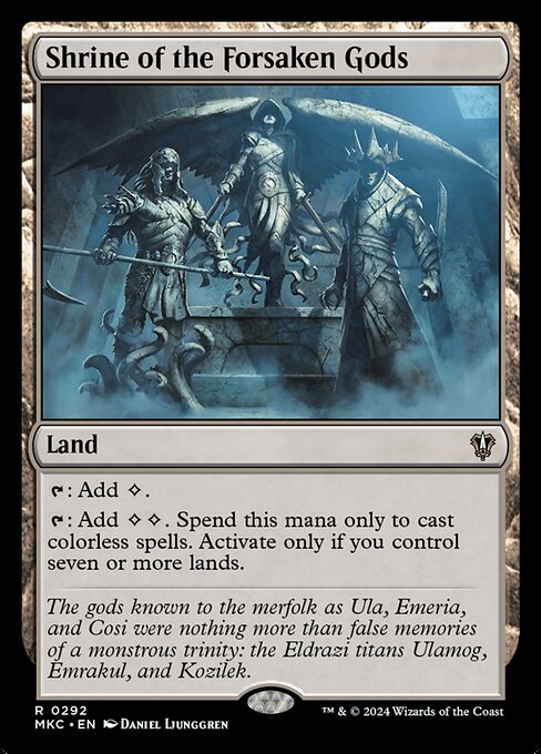 {T}: Add {C}.
{T}: Add {C}{C}. Spend this mana only to cast colorless spells. Activate only if you control seven or more lands.