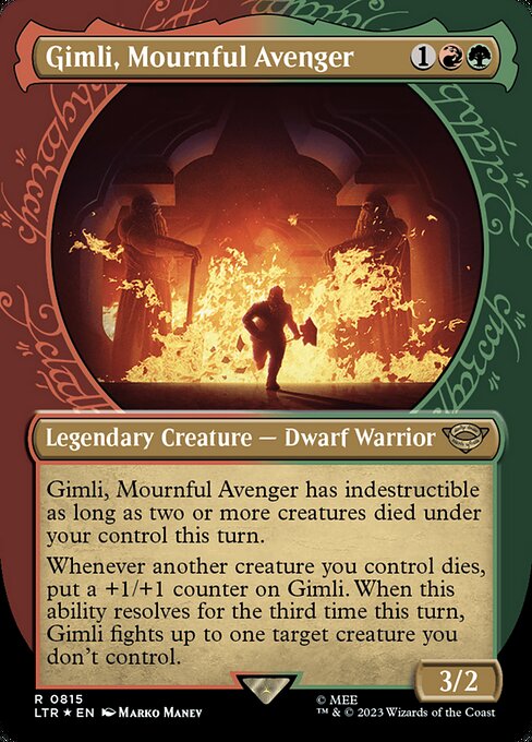 Gimli, Mournful Avenger has indestructible as long as two or more creatures died under your control this turn.
Whenever another creature you control dies, put a +1/+1 counter on Gimli. When this ability resolves for the third time this turn, Gimli fights up to one target creature you don't control.