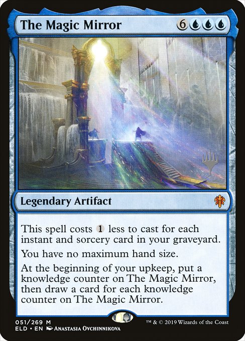 This spell costs {1} less to cast for each instant and sorcery card in your graveyard.
You have no maximum hand size.
At the beginning of your upkeep, put a knowledge counter on The Magic Mirror, then draw a card for each knowledge counter on The Magic Mirror.