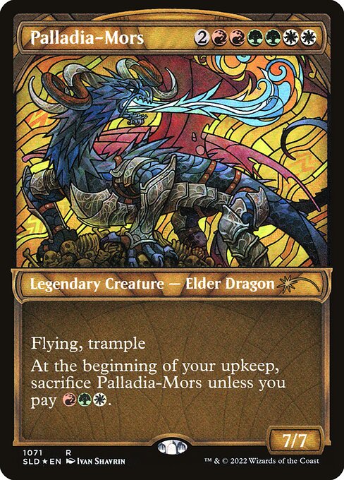Flying, trample
At the beginning of your upkeep, sacrifice Palladia-Mors unless you pay {R}{G}{W}.