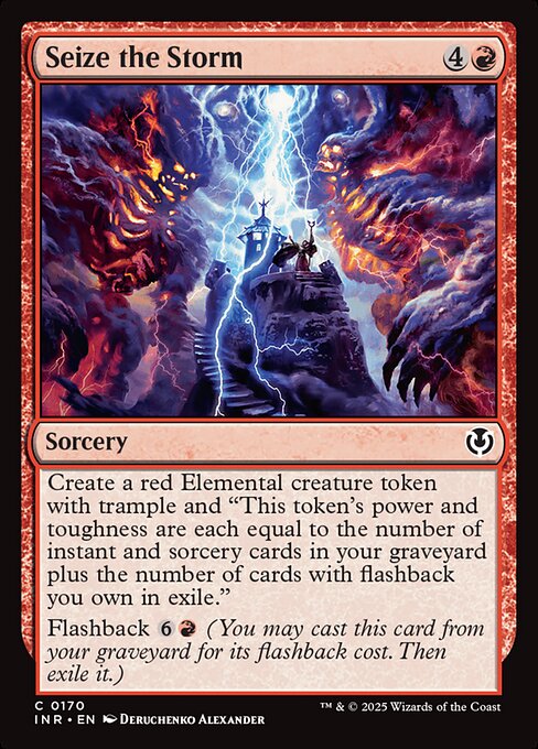 Create a red Elemental creature token with trample and This token's power and toughness are each equal to the number of instant and sorcery cards in your graveyard plus the number of cards with flashback you own in exile.
Flashback {6}{R} (You may cast this card from your graveyard for its flashback cost. Then exile it.)
