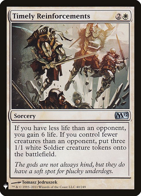 If you have less life than an opponent, you gain 6 life. If you control fewer creatures than an opponent, create three 1/1 white Soldier creature tokens.