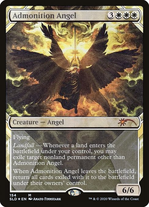 Flying
Landfall — Whenever a land enters the battlefield under your control, you may exile target nonland permanent other than Admonition Angel.
When Admonition Angel leaves the battlefield, return all cards exiled with it to the battlefield under their owners' control.