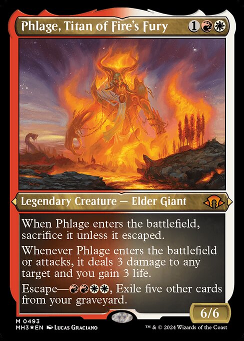 When Phlage enters the battlefield, sacrifice it unless it escaped.
Whenever Phlage enters the battlefield or attacks, it deals 3 damage to any target and you gain 3 life.
Escape—{R}{R}{W}{W}, Exile five other cards from your graveyard. (You may cast this card from your graveyard for its escape cost.)