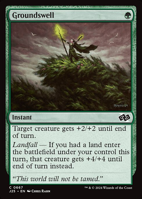 Target creature gets +2/+2 until end of turn.
Landfall — If you had a land enter the battlefield under your control this turn, that creature gets +4/+4 until end of turn instead.