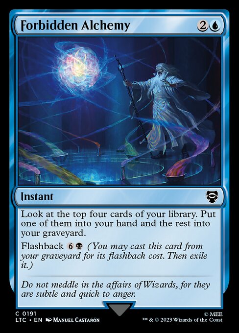 Look at the top four cards of your library. Put one of them into your hand and the rest into your graveyard.
Flashback {6}{B} (You may cast this card from your graveyard for its flashback cost. Then exile it.)