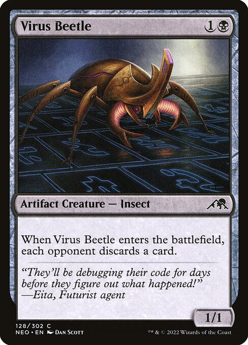 When Virus Beetle enters the battlefield, each opponent discards a card.