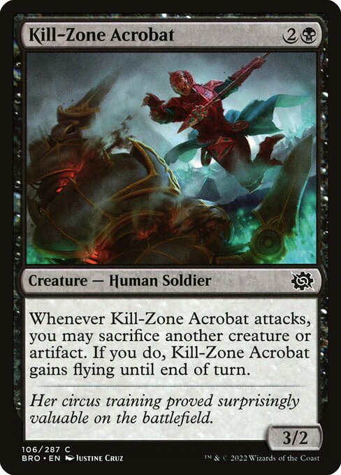 Whenever Kill-Zone Acrobat attacks, you may sacrifice another creature or artifact. If you do, Kill-Zone Acrobat gains flying until end of turn.