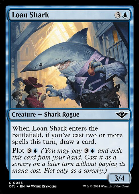 When Loan Shark enters the battlefield, if you've cast two or more spells this turn, draw a card.
Plot {3}{U} (You may pay {3}{U} and exile this card from your hand. Cast it as a sorcery on a later turn without paying its mana cost. Plot only as a sorcery.)