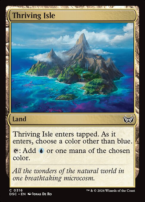 Thriving Isle enters tapped. As it enters, choose a color other than blue.
{T}: Add {U} or one mana of the chosen color.