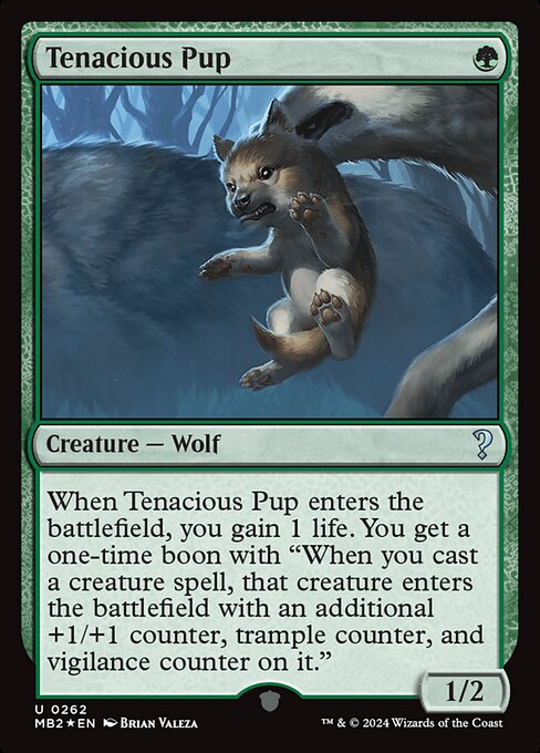 When Tenacious Pup enters the battlefield, you gain 1 life. You get a one-time boon with "When you cast a creature spell, that creature enters with an additional +1/+1 counter, trample counter, and vigilance counter on it."