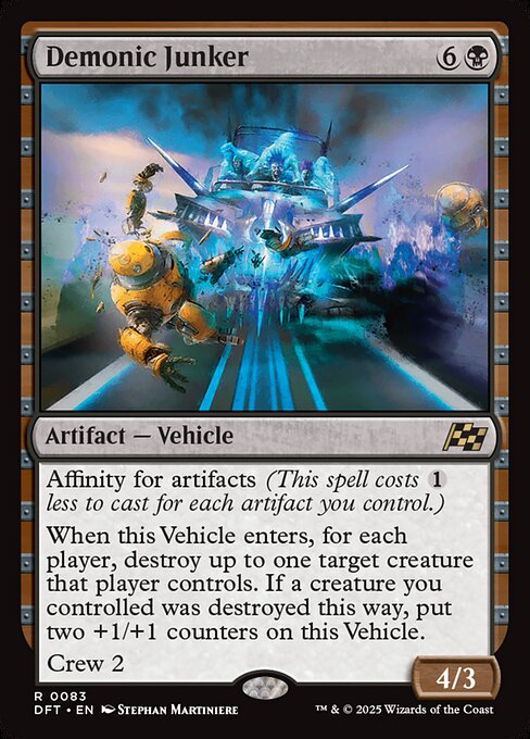 Affinity for artifacts (This spell costs {1} less to cast for each artifact you control.)
When this Vehicle enters, for each player, destroy up to one target creature that player controls. If a creature you controlled was destroyed this way, put two +1/+1 counters on this Vehicle.
Crew 2
