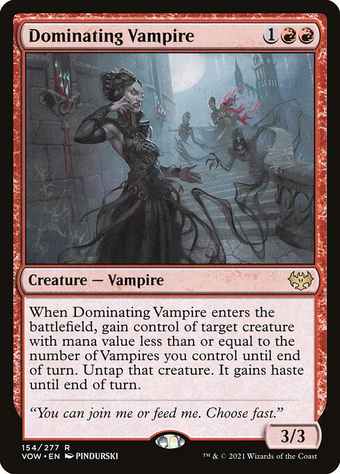 When Dominating Vampire enters the battlefield, gain control of target creature with mana value less than or equal to the number of Vampires you control until end of turn. Untap that creature. It gains haste until end of turn.