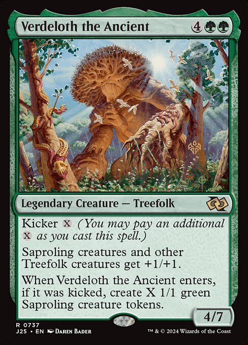 Kicker {X} (You may pay an additional {X} as you cast this spell.)
Saproling creatures and other Treefolk creatures get +1/+1.
When Verdeloth the Ancient enters, if it was kicked, create X 1/1 green Saproling creature tokens.