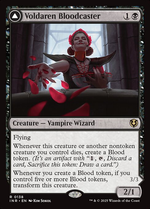 Flying
Whenever this creature or another nontoken creature you control dies, create a Blood token. (It's an artifact with {1}, {T}, Discard a card, Sacrifice this token: Draw a card.)
Whenever you create a Blood token, if you control five or more Blood tokens, transform this creature.   Flying
At the beginning of combat on your turn, up to one target Blood token you control becomes a 2/2 black Bat creature with flying and haste in addition to its other types.